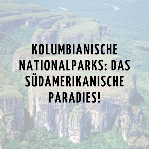 kolumbianische-nationalparks